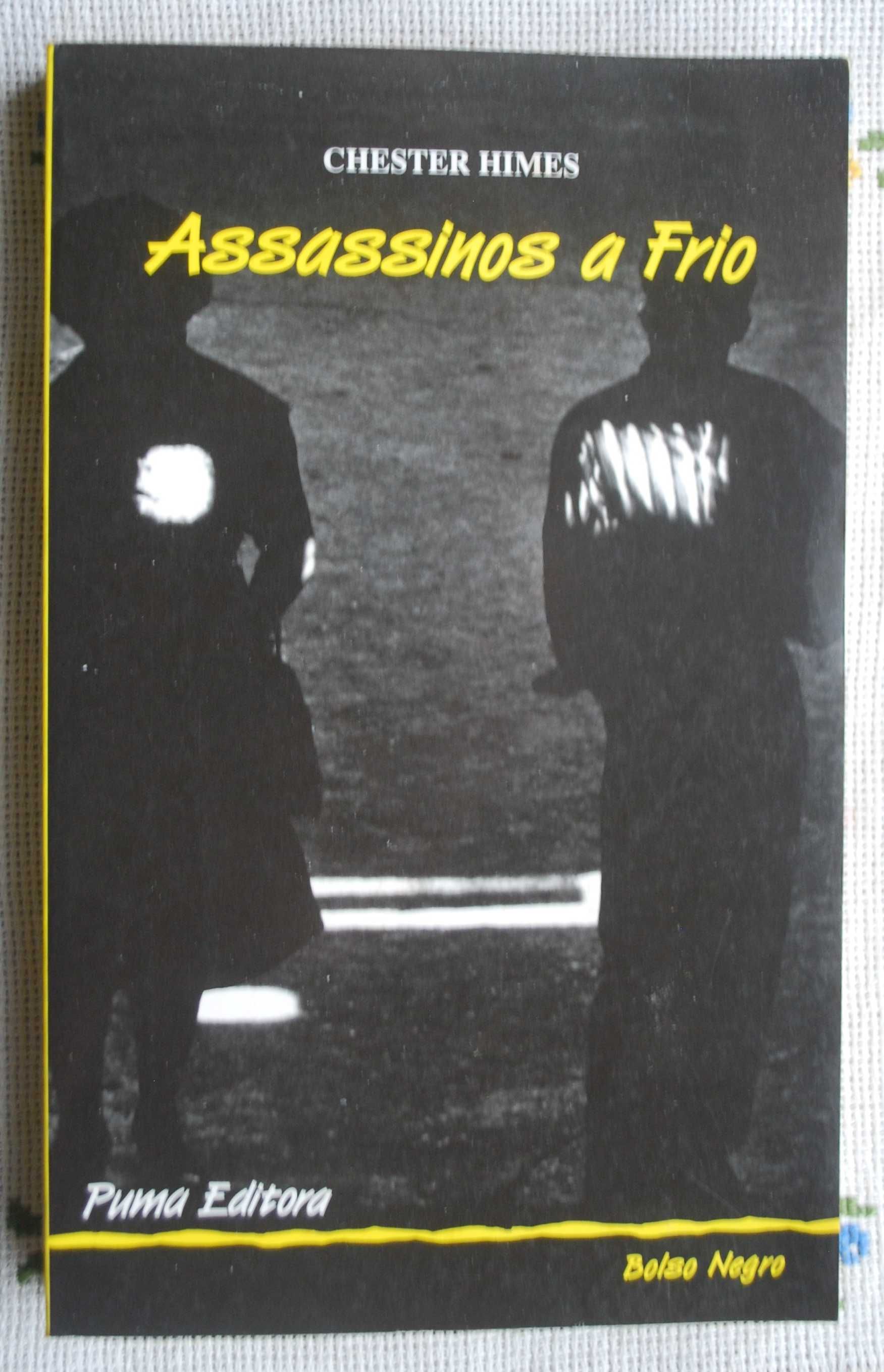 Assassinos A Frio de Chester Himes - 1ª Edição 1992