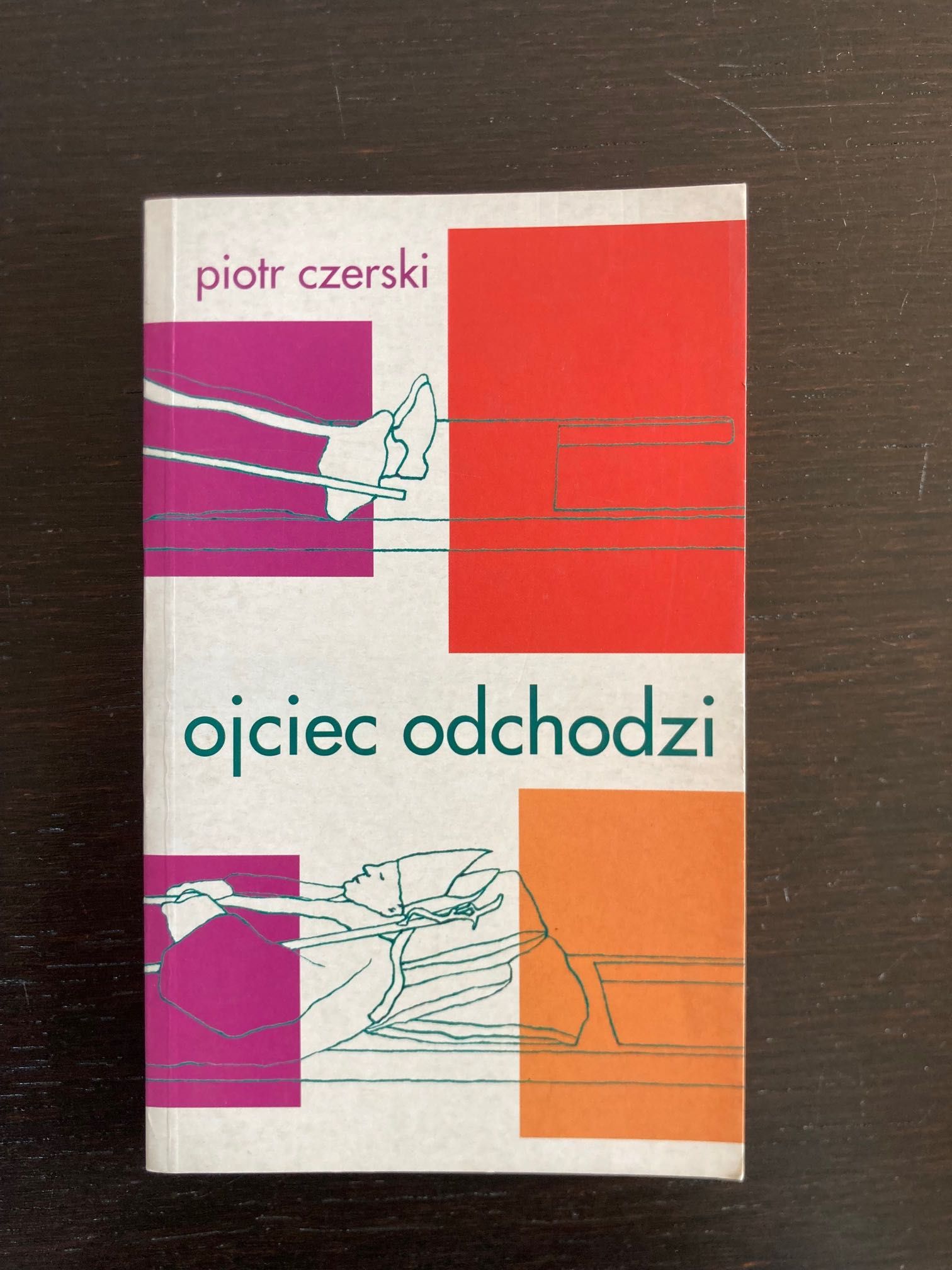 Piotr Czerski - Ojciec odchodzi