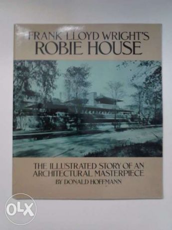 Frank Lloyd Wrights. Robie House