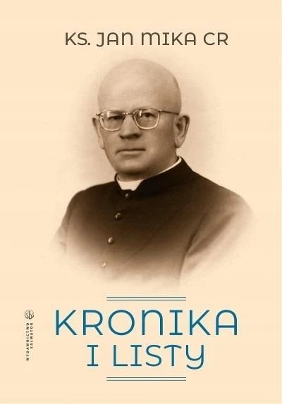 Kronika I Listy, Ks. Jan Mika Cr