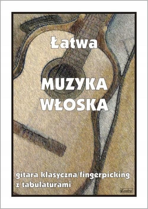 Łatwa Muzyka Włoska. Gitara Klasyczna .