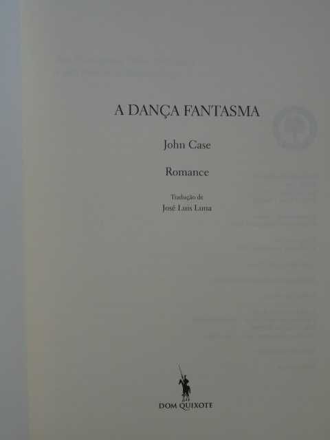 A Dança Fantasma de John Case - 1ª Edição