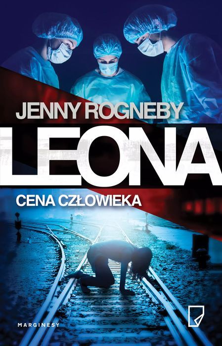 Leona. Cena człowieka. Marginesy. Nowy Produkt