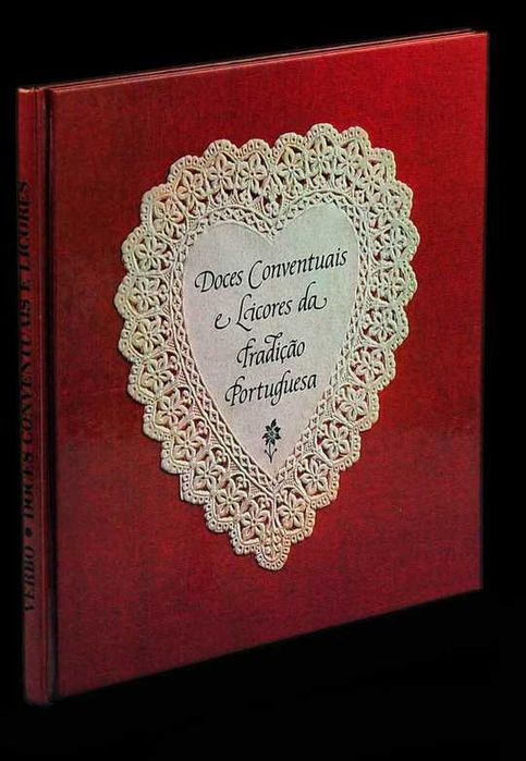 Doces Conventuais e Licores da Tradição Portuguesa