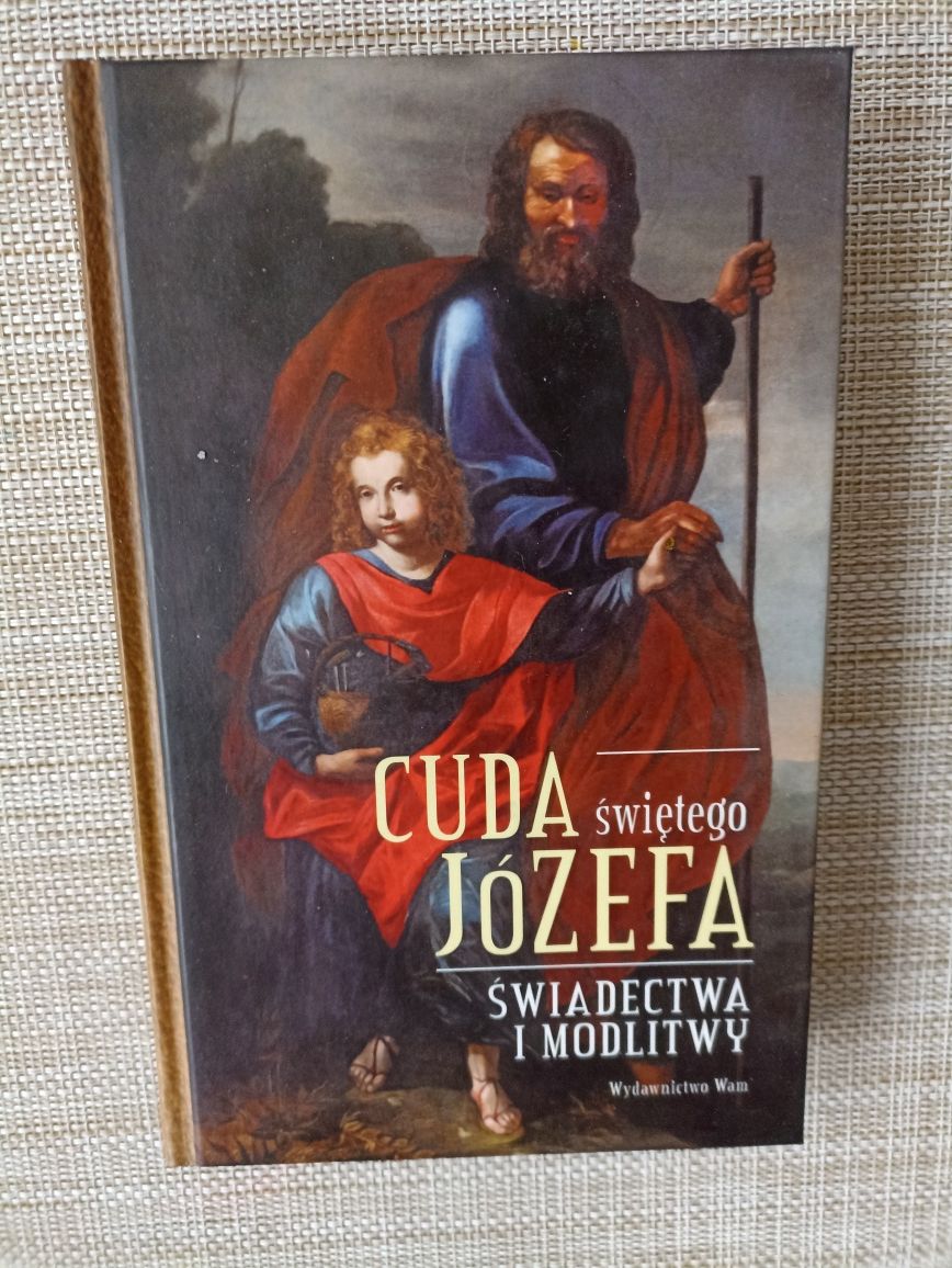 Cuda świętego Józefa świadectwa i modlitwy