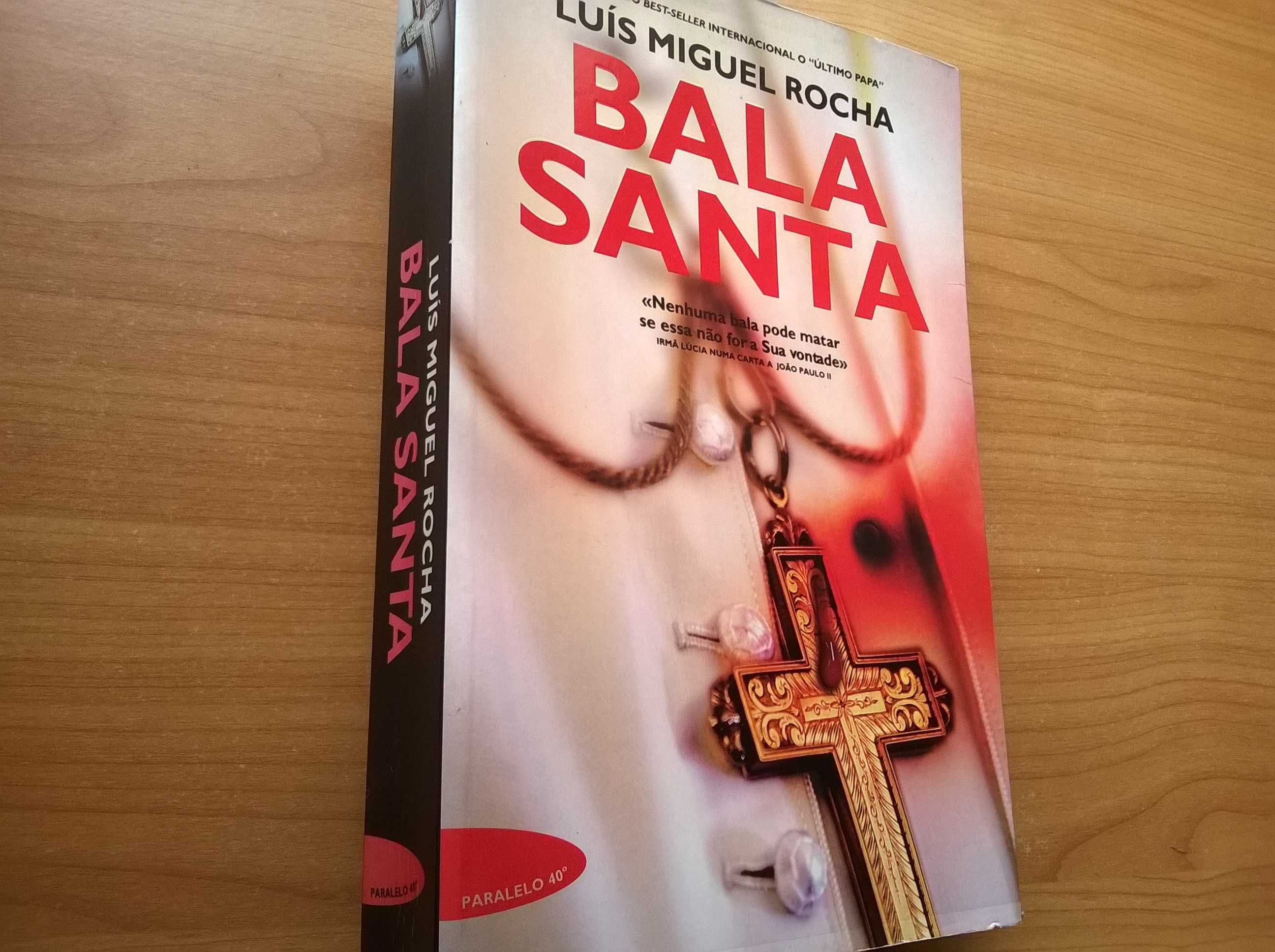 Bala Santa - Luís Miguel Rocha