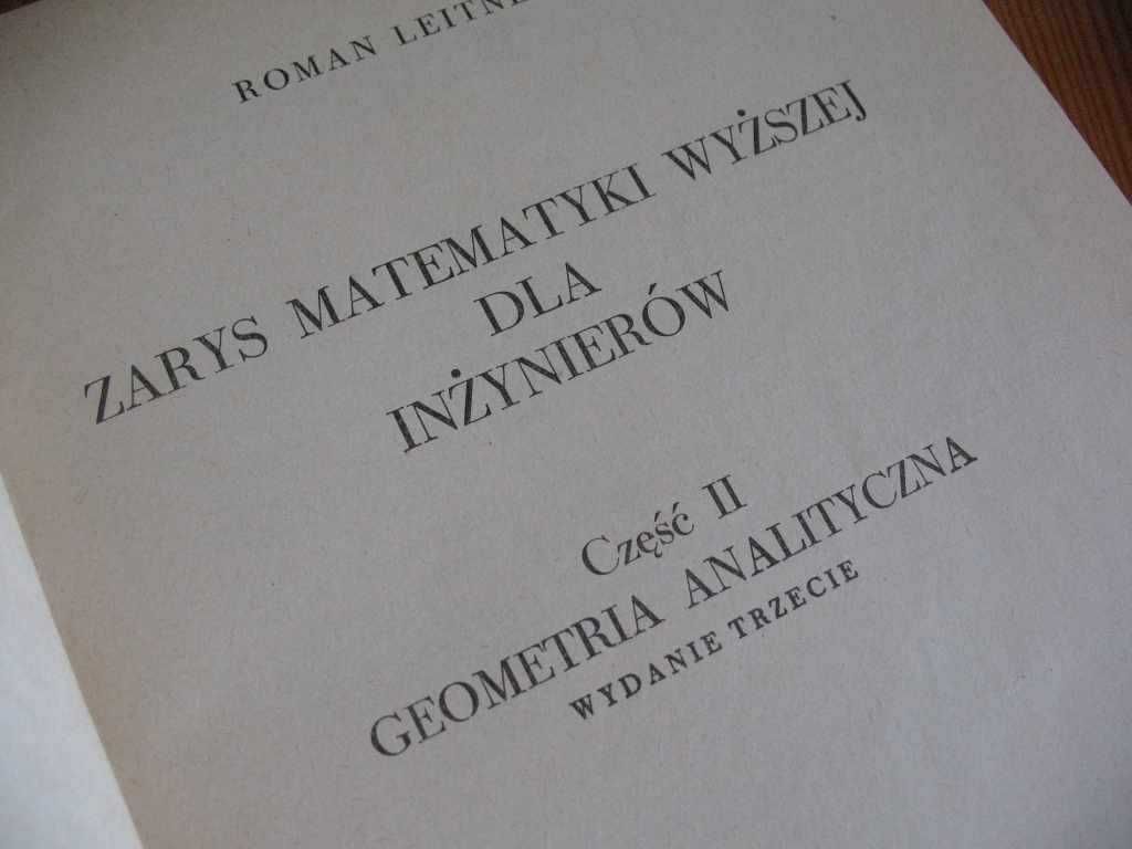 Roman Leitner   Zarys matematyki wyższej   część I, II i III  komplet