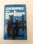 Szachownice na Berlinem, Edward Chromy