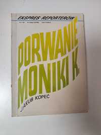 Porwanie Moniki K. - Jakub Kopeć Ekspres reporterów nr 1/92 1992 "