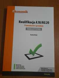 Kwalifikacja A.18/AU.20 Prowadzenie Sprzedaży