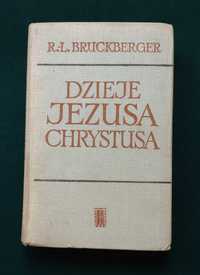 Dzieje Jezusa Chrystusa R L Bruckberger Pax książka 1972 stare książki