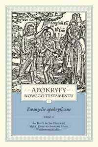 Apokryfy Nowego Testamentu T.1 cz.2 - ks. Marek Starowieyski