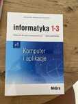 Informatyka 1-3 zakres podstawowy Komputer i aplikacje część 1