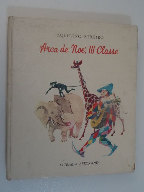 Arca de Noé - III Classe de Aquilino Ribeiro