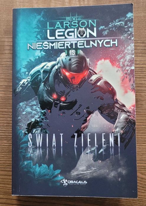 B.V. Larson Legion Nieśmiertelnych Tom 15 Świat Zieleni, książka
