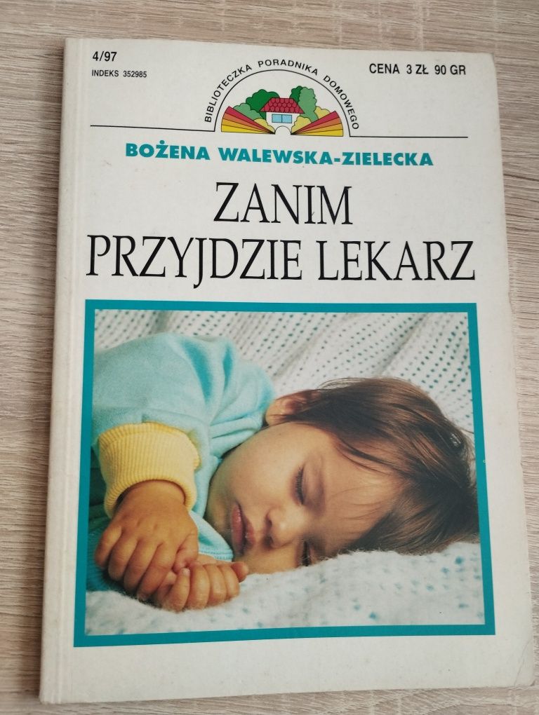 Książka poradnik- Zanim przyjdzie lekarz- o chorobach dziecięcych