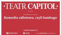 Bilet do Teatru Capitol: Komedia odlotowa, czyli lumbago