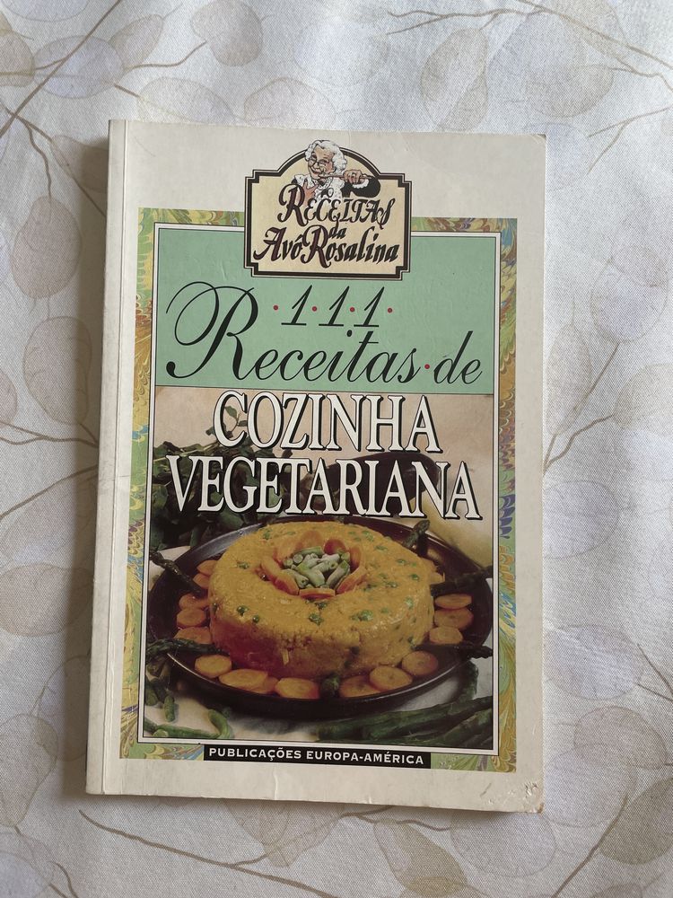 111 Receitas de Cozinha Vegetariana - receitas da avó Rosalina