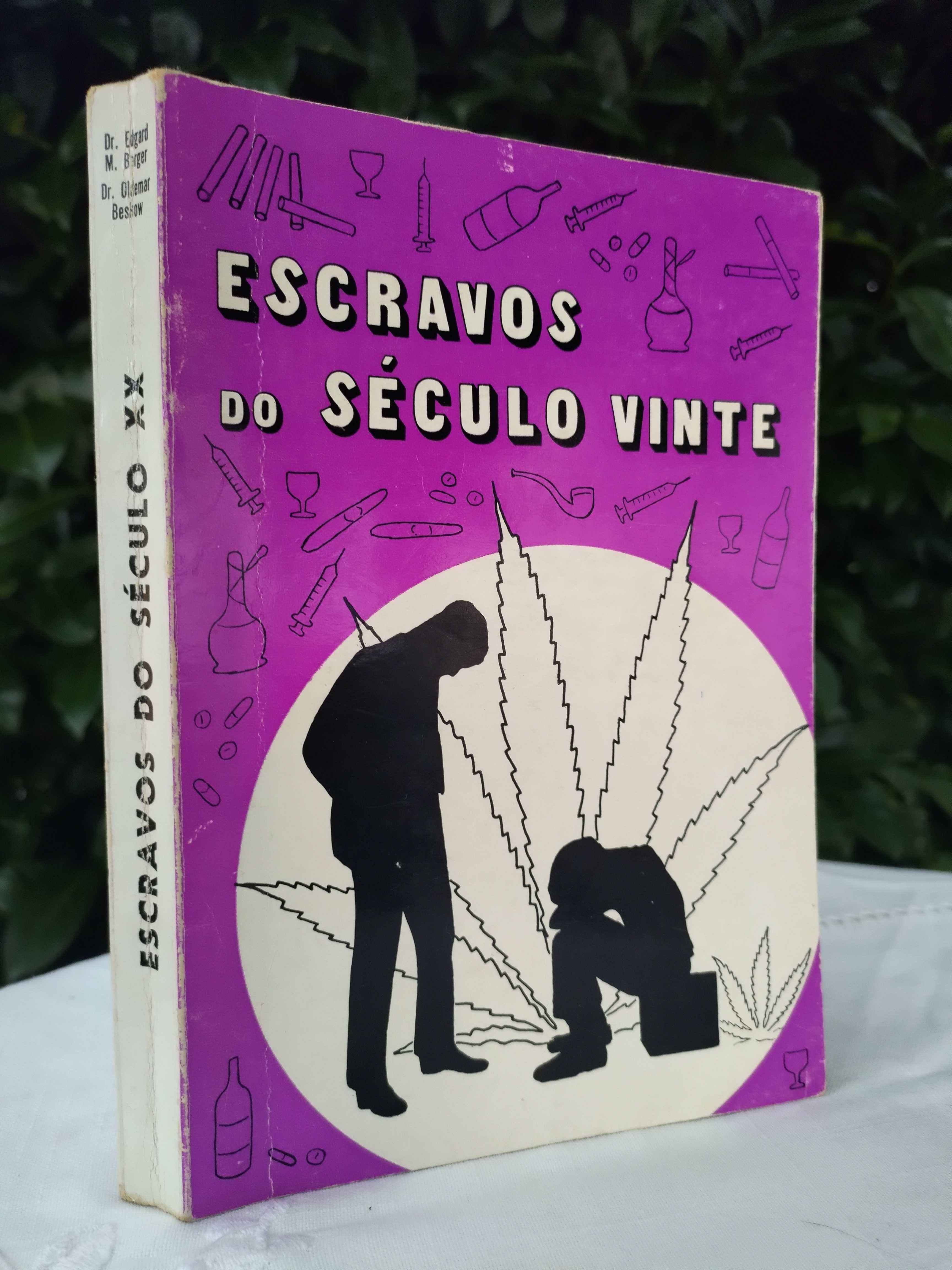 Escravos do século vinte (Dr. Edgard M. Berger; Dr. Oldemar Beskow)