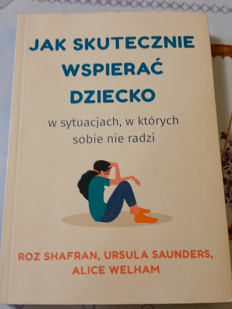 Jak skutecznie wspierać dziecko w sytuacjach w których sobie nie radzi