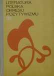 Literatura Polska Okresu Pozytywizmu Alina Nofer-Ładyka