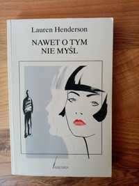 Lauren Henderson Nawet o tym nie myśl