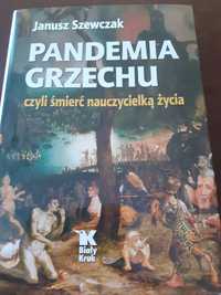 Pandemia grzechu, czyli śmierć nauczycielką życia -Janusz Szewczak