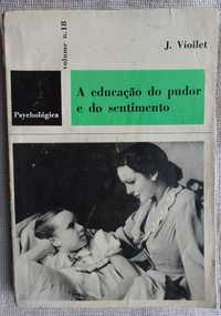 A Educação do Pudor e do Sentimento - 1ª Edição 1962
