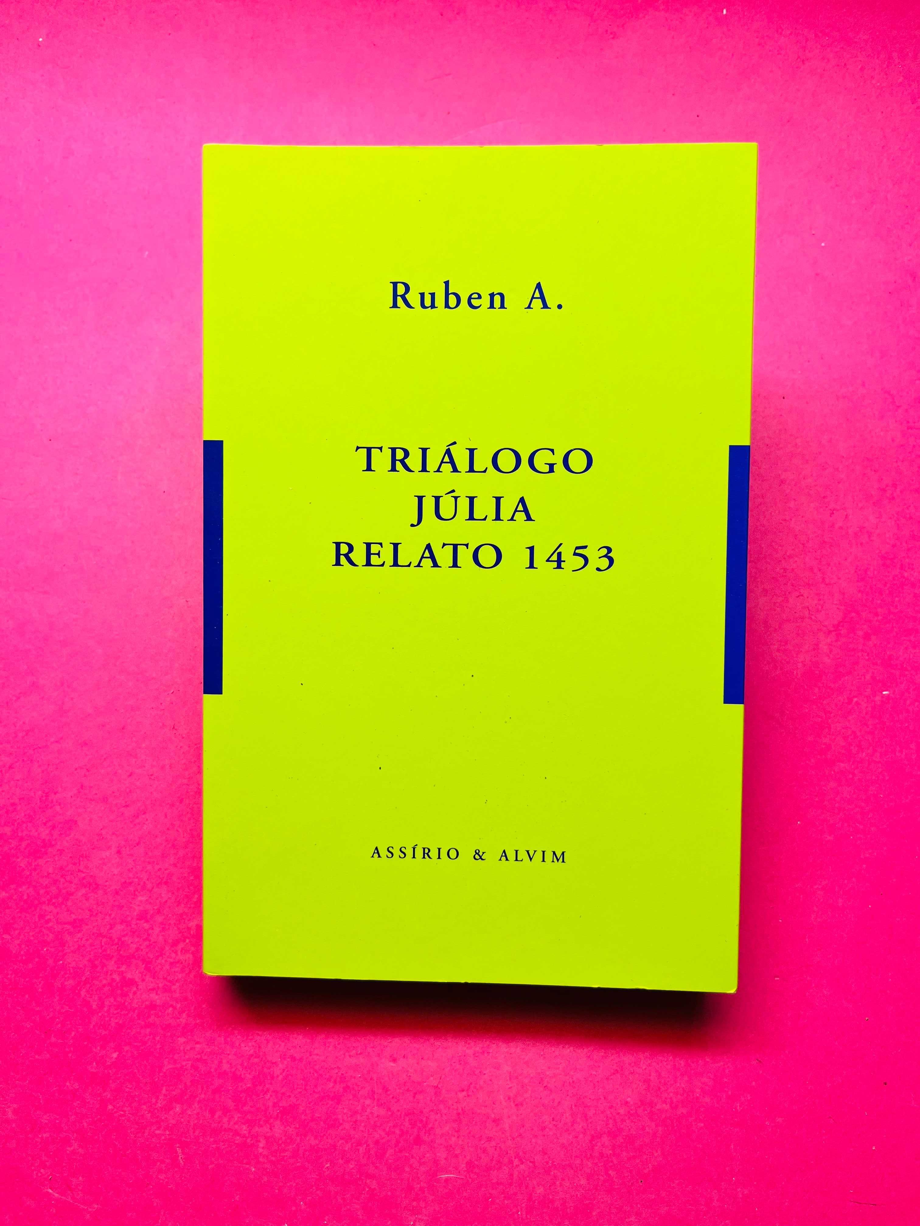 Ruben A. - Triálogo, Júlia, Relato 1453