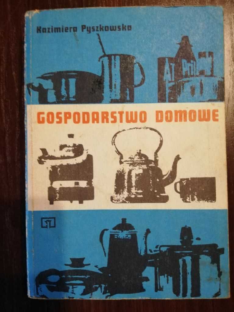 Gospodarstwo domowe - Kazimiera Pyszkowska