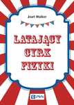 Latający Cyrk Fizyki  Jearl Walker