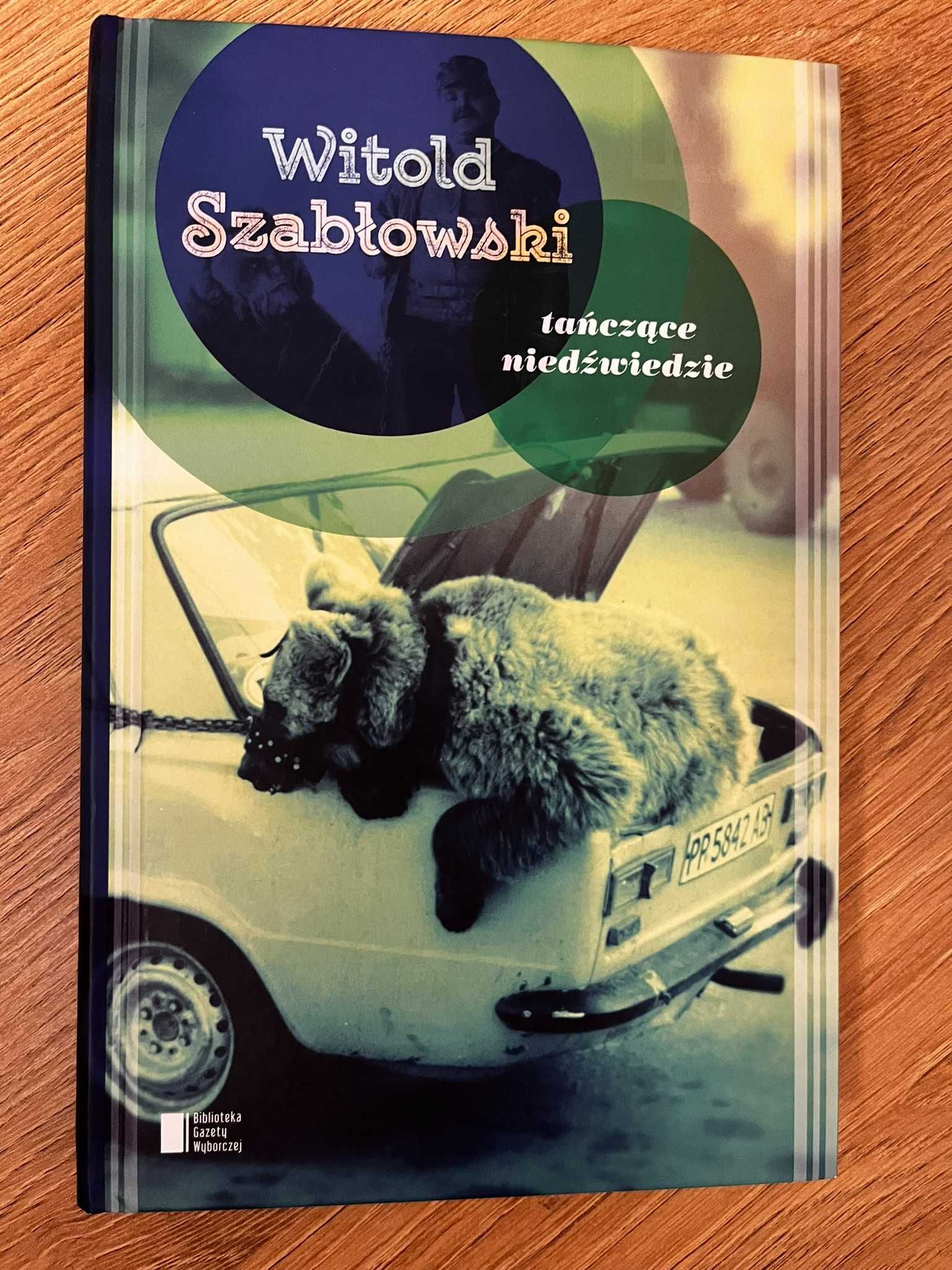 Książka "Tańczące niedźwiedzie" - Witold Szabłowski