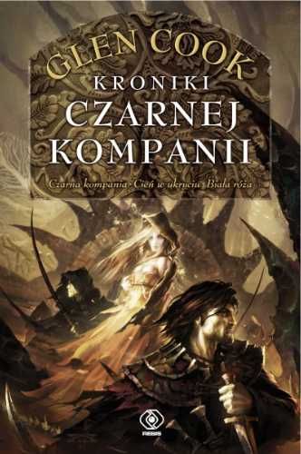 Czarna Kompania T.1 Kroniki Czarnej Kompanii - Glen Cook