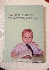 Twórczość dzieci we wczesnej edukacji. Marzenna Magda - Adamowicz