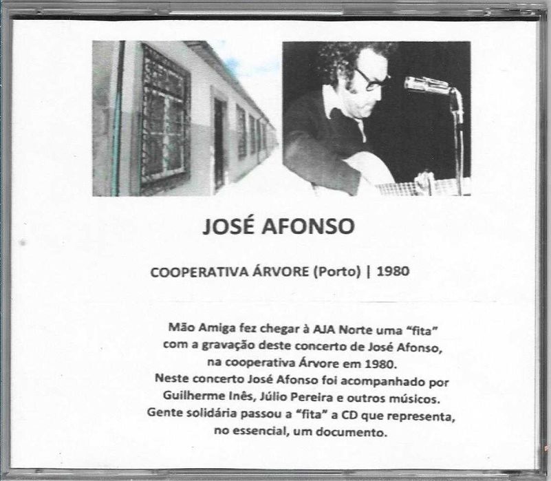 José Afonso	- - - - -		Na Cooperativa Árvore (Porto)	- - - - -	CD