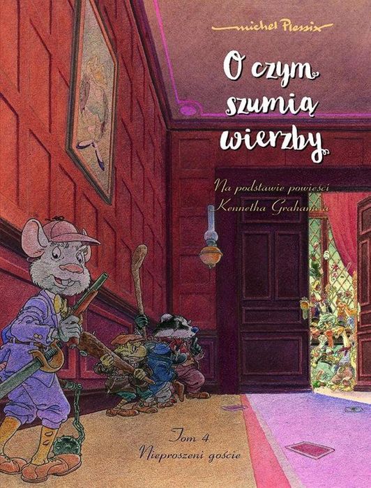 O czym szumią wierzby T.4 Nieproszeni goście Egmont Michel Plessix