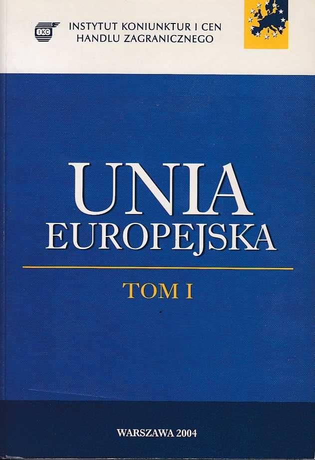 Unia Europejska Polska w Unii Europejskiej tom I i II