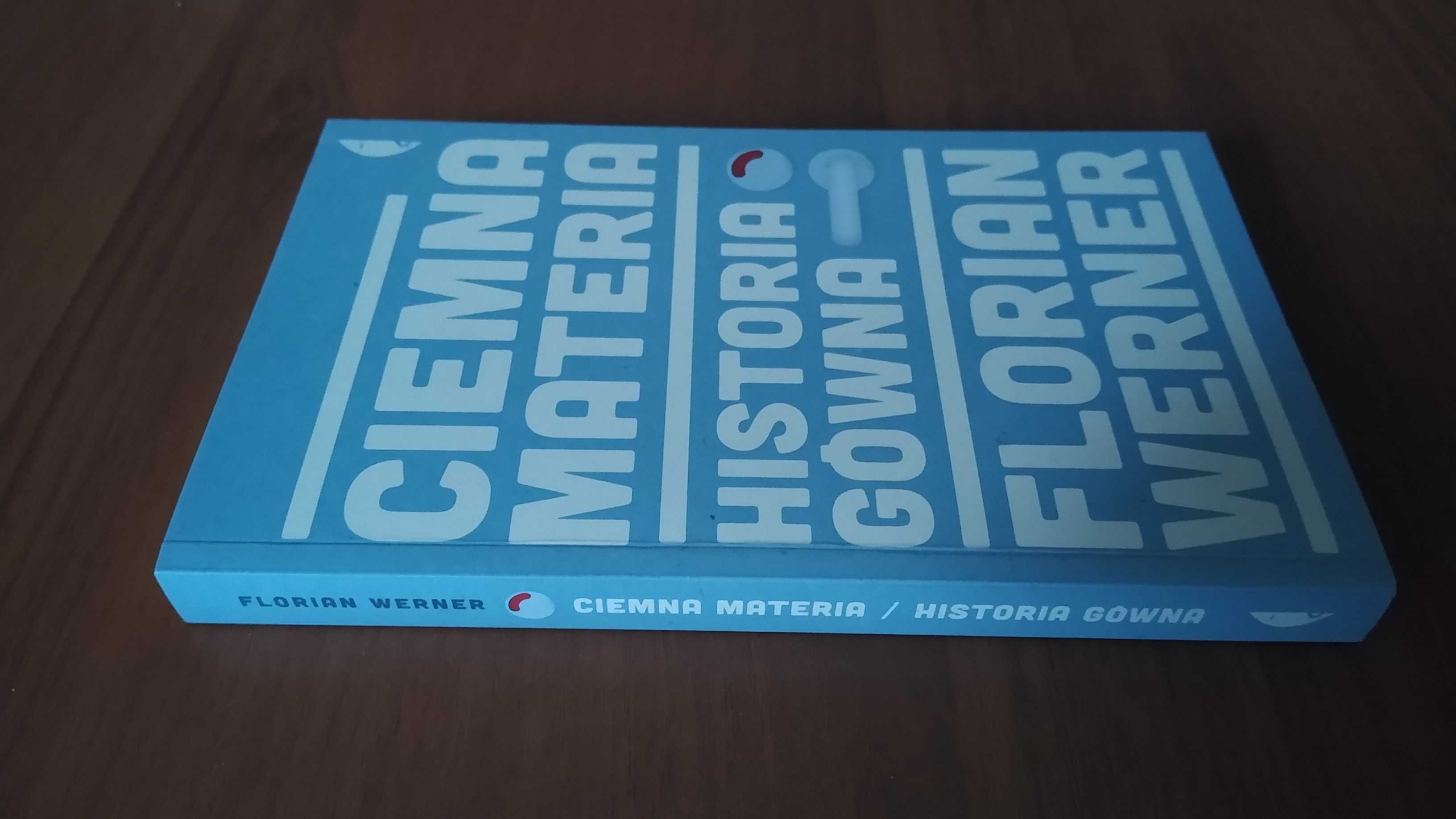 Ciemna materia : historia gówna / Florian Werner