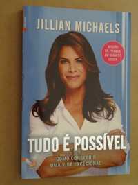 Tudo é Possível de Jillian Michaels - 1ª Edição