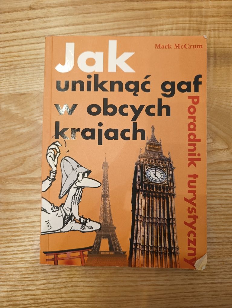 Jak uniknąć gaf w obcych krajach Marc McCrum
