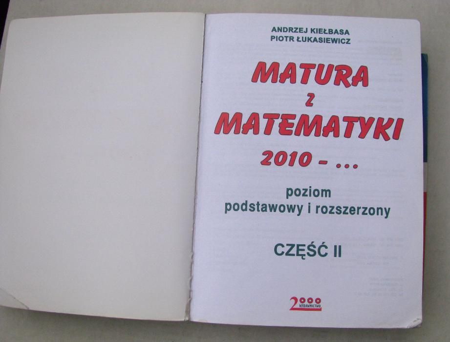 Matura z matematyki 2010. Cz. 2 / Andrzej Kiełbasa, Piotr Łukasiewicz.