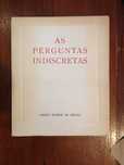 Pedro Homem de Mello - As perguntas indiscretas [1.ª ed.]