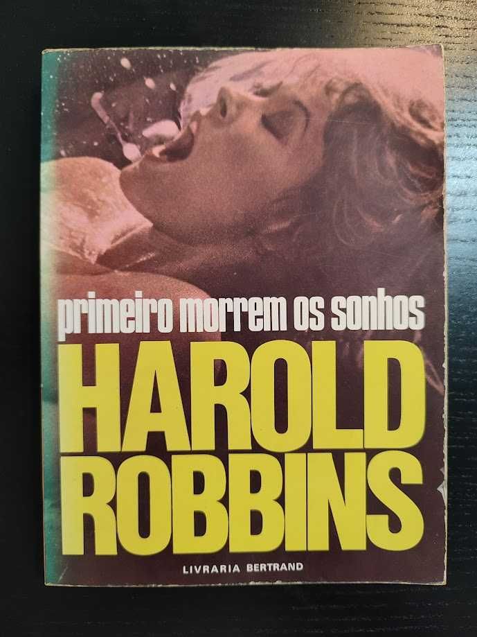 (Env. Incluído) Primeiro Morrem os Sonhos de Harold Robbins