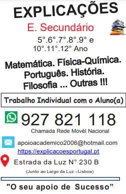 Explicações Ensino Secundário:
5º.6º.7º.8º.9º.10º.11º.12ºAno e M 23.