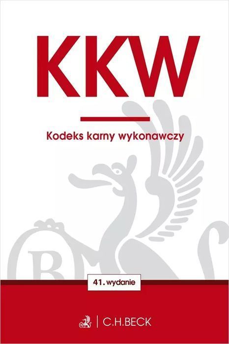 KKW. Kodeks karny wykonawczy wyd. 41. C.H. Beck