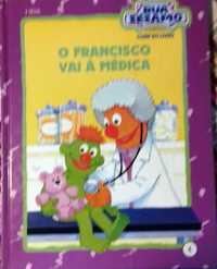 Francisco Vai à Médica. Rua Sésamo n.4. Capa Dura Inclui portes