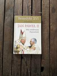 Benedykt XVI Joseph Ratzinger „Jan Paweł II mój umiłowany poprzednik”