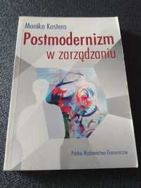 Postmodernizm w zarządzaniu. Monika Kostera.