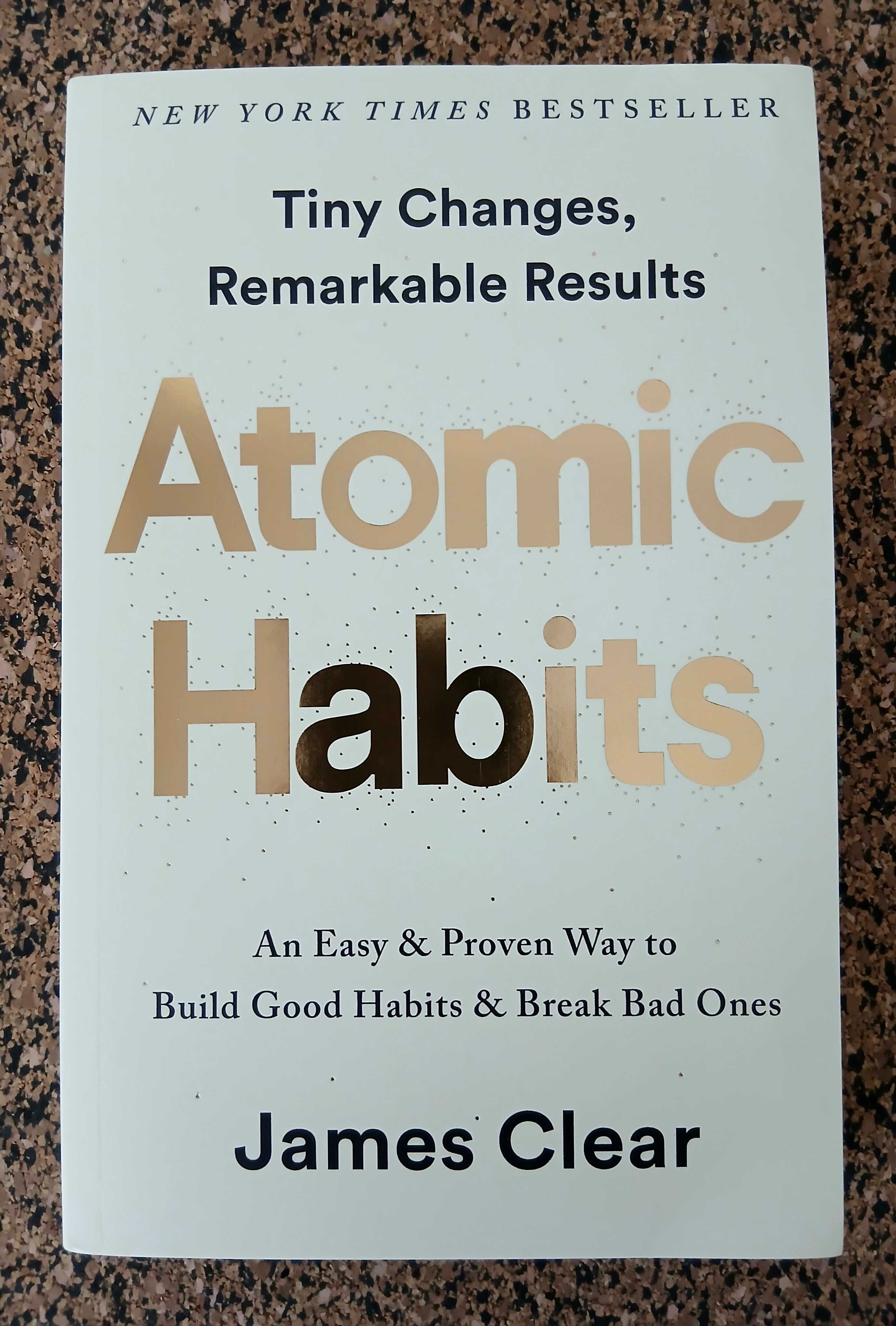 Atomic Habits - Tiny Changes, Remarkable Results