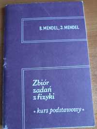 "Zbiór zadań z fizyki - kurs podstawowy" B. Mendel, J. Mendel